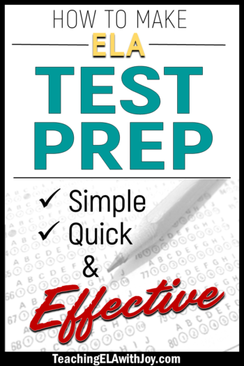 Teachers, find practical ideas to make your ELA Test Prep simple, quick, and effective - Blog Post fromTeachingELAwithJoy.com #testprep #middleschoolela #statetesting