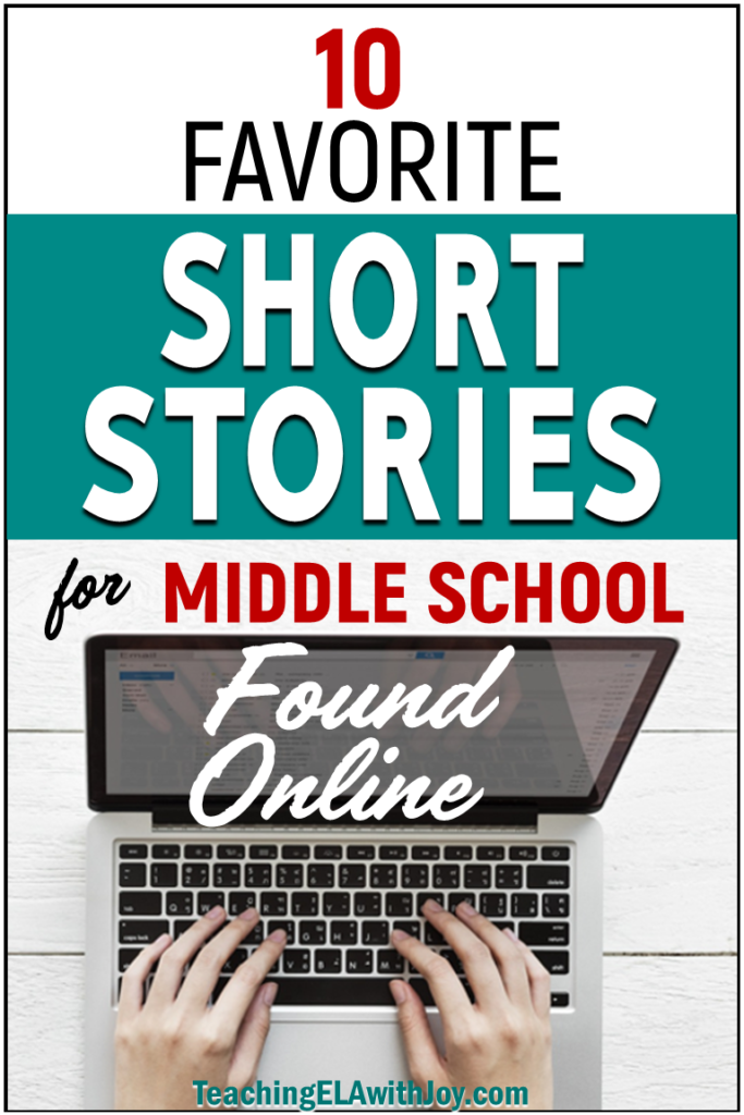 Read about 10 short stories your middle school students will love available online. Teach literary terms, vocabulary, figurative language, and more with stories from these great authors. Teachingelawithjoy.com#shortstories #teaching ela #middleschoolenglish