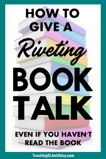 Get your students excited about independent reading by giving a book talk! Learn how to give super-engaging book talks in this post from TeachingELAwithJoy,com #booktalk #independentreading #middleschoolenglish