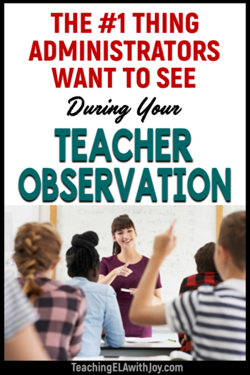 Discover the most important thing administrators want to see during your formal teacher observation in this blog post from Joy Sexton. www.TeachingELAwithJoy.com