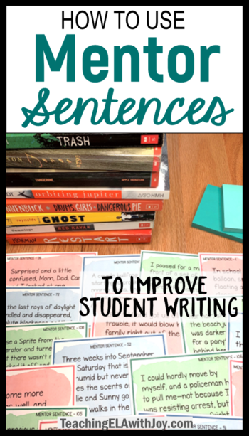 Use mentor sentences to improve student writing! Read about how to find and teach with mentor sentences in your ELA classroom. Perfect for middle school. TeachingELAwithJoy.com #mentorsentences #middleschoolela
