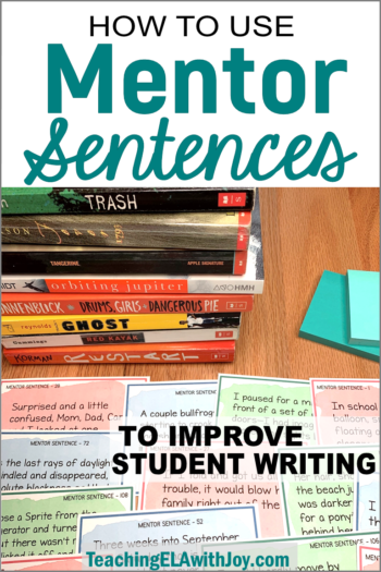 Use mentor sentences to improve student writing! Read about how to find and teach with mentor sentences in your ela classroom. Perfect for middle school. TeachingELAwithJoy.com #mentorsentences #elalessons #writingmiddleschool #middleschoolela