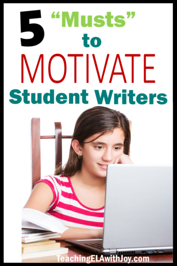 Here are 5 "must-use" strategies to excite and engage your students as they write. These helpful tips will foster a positive mindset among young writers and allow you to align writing activities with ELA standards. Perfect for middle school! www.TeachingELAwithJoy.com